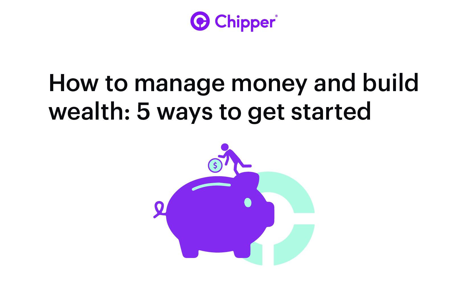 How To Manage Money And Build Wealth: 5 Ways To Get Started